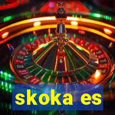 skoka es